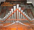 Islas Canarias: Historic Organs of the Canary Islands