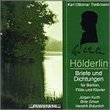 Holderlin: Letters & Songs