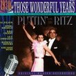 Those Wonderful Years 12: Puttin on the Ritz