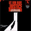 Let Him Have Justice (Original London Cast)