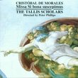 Cristobal de Morales: Missa Si bona suscepimus / Tallis Scholars