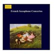 French Saxophone Concertos