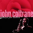 John Coltrane Plays for Lovers