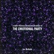 A Party Political Broadcast on Behalf of the Emotional Party