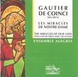 Gautier de Coinci: Les Miracles de Nostre-Dame (The Miracles Of Our Lady) - Songs for the Virgin Mary, 13th Century - Ensemble Alegria