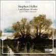 Stephen Heller: Late Piano Works