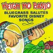 Heigh Ho Banjo Bluegrass Salutes Favorite Disney Songs