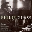 Philip Glass: Two Pages; Contrary Motion; Music in Fifths; Music in Similar Motion