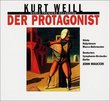 Weill - Der Protagonist / Wörle · Halgrimson · Marco-Burmester · Welch · Mauceri