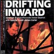 Drifting Inward