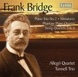 Bridge: Piano Trio No. 2; Miniatures; Phantasy Piano Quartet; String Quartets Nos. 3 & 4