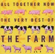 Very Best of the Farm: All Together Now