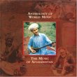 Anthology of World Music: The Music of Afghanistan