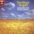 Watching the White Wheat: Folk Songs of the British Isles; King's Singers
