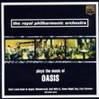 Rpo Plays Music of Oasis