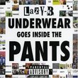 Underwear Goes Inside the Pants