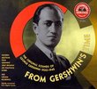 From Gershwin's Time: The Original Sounds Of George Gershwin 1920-1945