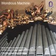 Wondrous Machine: Early English Keyboard Music on the Organ of the Ospedaletto in Venice