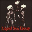 Liquid Sex Decay