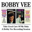 Take Good Care of My Baby/A Bobby Vee Recording Session