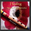 Healing Native Flute Melodies  (Native American Flute for Massage, Yoga,  Spa, Healing & Relaxation