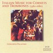 Italian Music for Cornets and Trombones (1580-1680)