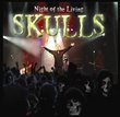 Skulls: Night of the Living Skulls