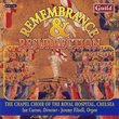 Remembrance & Resurrection / Chapter Choir of the Royal Hospital Chelsea (Guild)