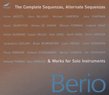 Berio: The Complete Sequenzas, Alternate Sequenzas & Works for Solo Instruments