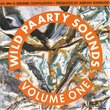 Wild Paarty Sounds, Vol. 1 { Various Artists }