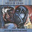 Departure/Souls of Chaos by Rosenbloom, David (2003-06-10)