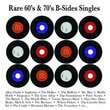 Rare 60's & 70's B-Sides Singles