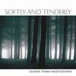 Softly & Tenderly: Classic Piano Meditations