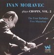 Ivan Moravec Plays Chopin, Vol.2 (The Four Ballades, Five Mazurkas)