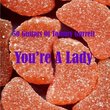 You're A Lady