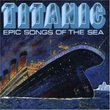 Titanic-Epic Songs of the Sea
