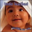 Tender Heartbeat