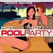 Hot Hot Hot Pool Party