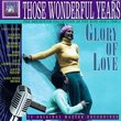 Those Wonderful Years 17: Glory of Love