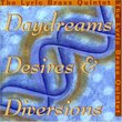 Daydreams, Desires & Diversions