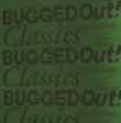 Bugged Out Classics