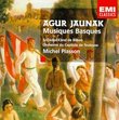 Agur Jaunak: Musiques Basques