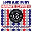 Love and Fury - Gems from the Decca Vaults - Various