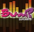 Bump Superhits