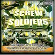 Screw Soldiers: Chopped and Screwed