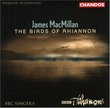 James Macmillan: The Birds of Rhiannon