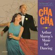 Cha Cha: Arthur Murray's Music for Dancing
