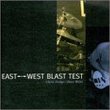 East West Blast Test
