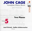 John Cage: Complete Piano Music, Vol. 5 (Two Pianos)