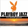 Playboy Jazz: In a Smooth Groove